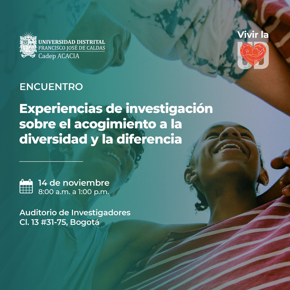 Centro Acacia invita a toda la comunidad de la Universidad Distrital Francisco José de Caldas al Encuentro de experiencias de investigación con enfoque de diversidad y acogimiento, el día 14 de noviembre en la Sede Aduanilla de Paiba a las 8:00 am.