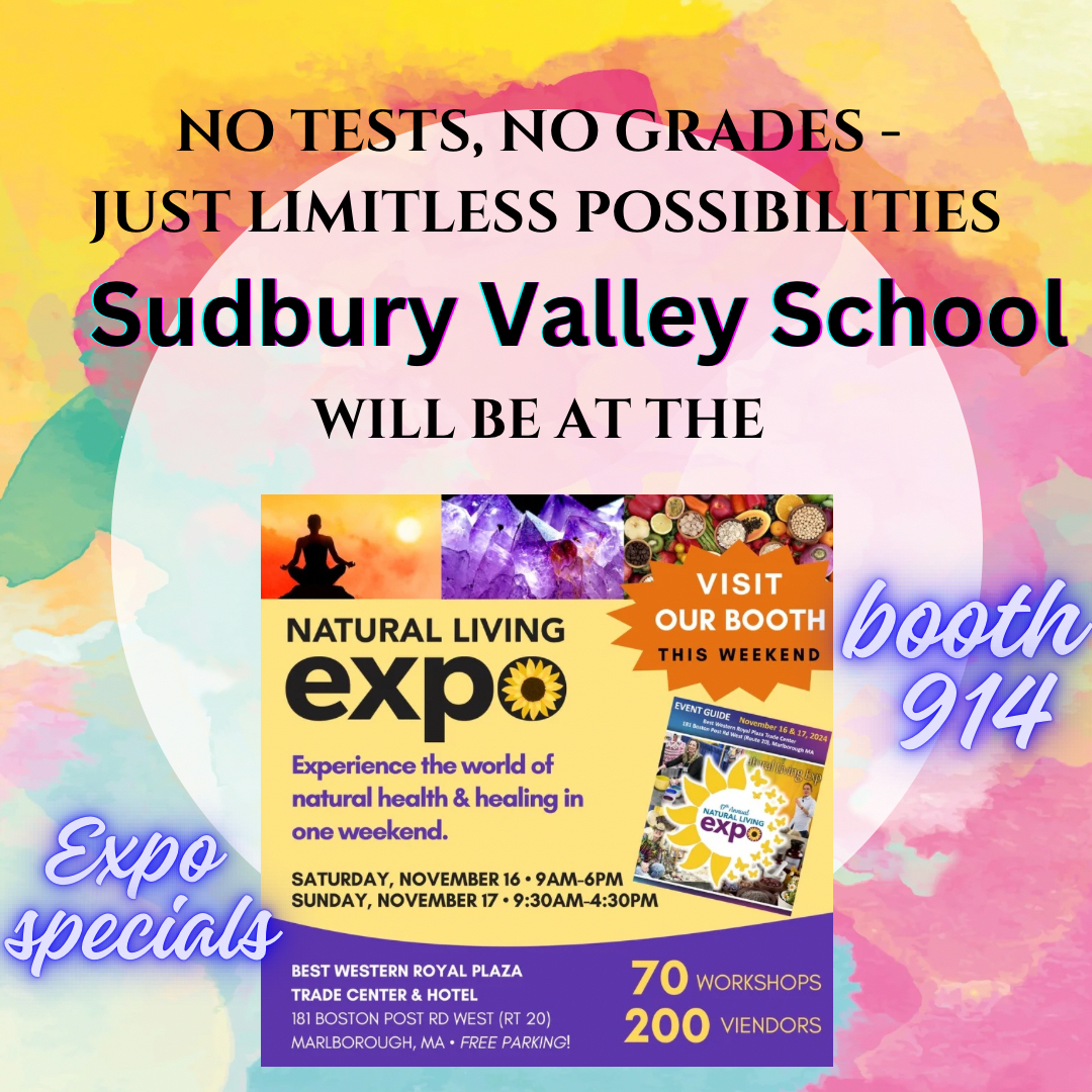 We're excited to be at this year's Natural Living Expo in #marlboroughma on Saturday, 11/16 &amp; Sunday, 11/17. We are at booth #914. Come learn about the school that's been putting students in charge of their own education since 1968!