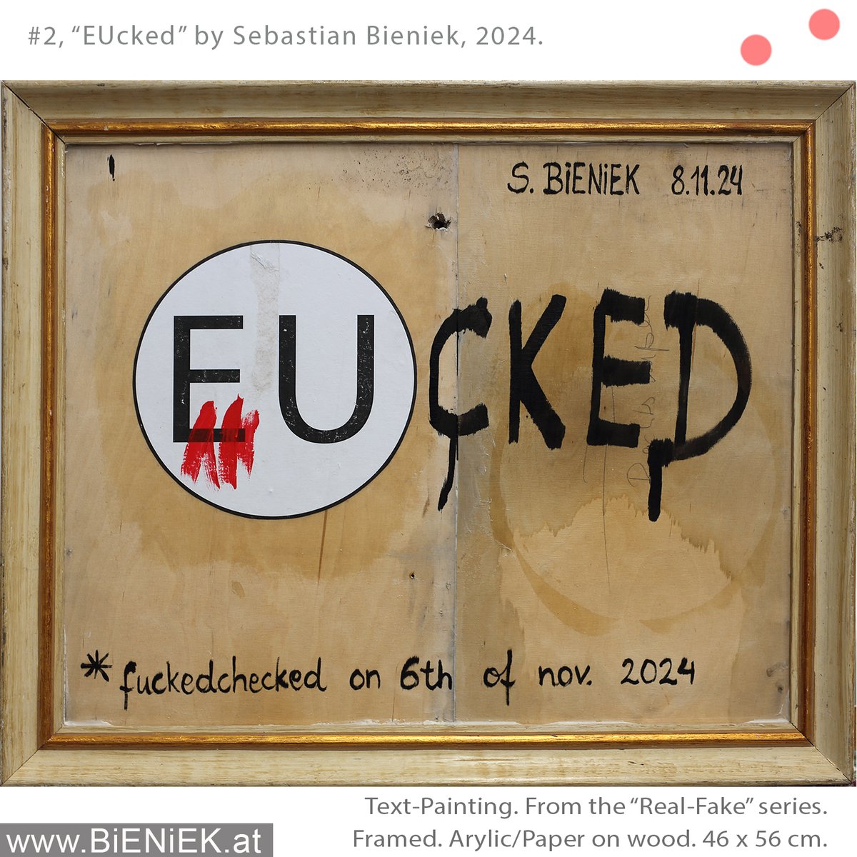 #2, „EUcked“ by Sebastian Bieniek. From the „Real-Fake“ series of Text-Paintings by the Berlin based artist.

More: bieniek.at

#SebastianBieniek #Bieniek #EUcked #BieniekText #bieniekrealfake #art #artist #kunst #künstler #berlinart #artberlin #textart #textkunst