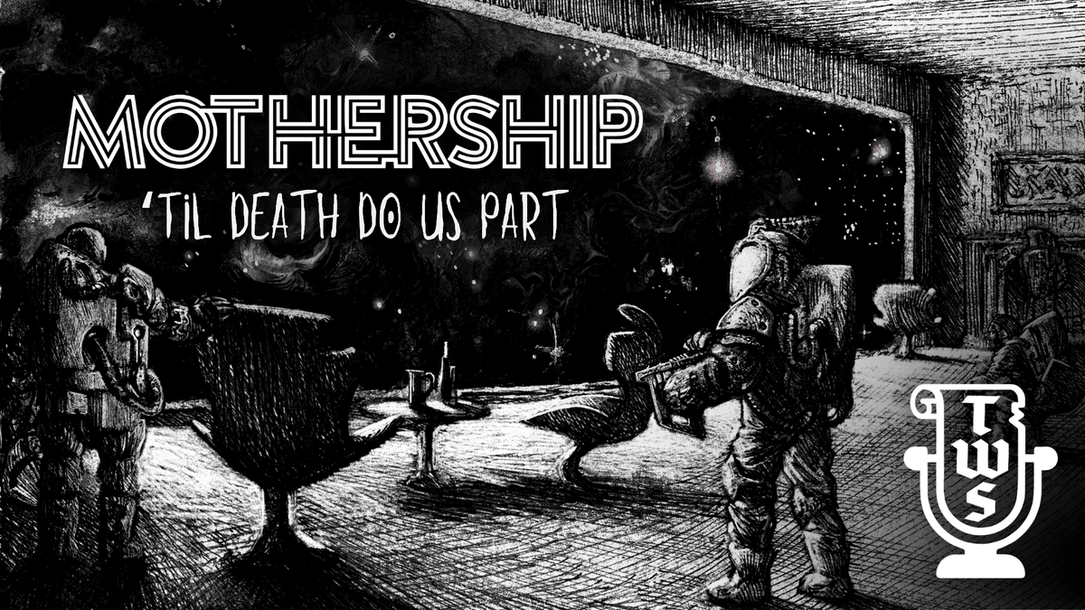 New Episode!

We continue our mini–Mothership Month by playing some Mothership 1E. We're joined by Stella Condrey (<a href="/poundsofnothing/">500poundsofnothing@bsky.social</a>  as a player, and Josh Domanski (<a href="/Unenthuser/">Josh D | Award Losing Author</a>) as our GM as well as the author of the adventure, TIL DEATH DO US PART.

Links below