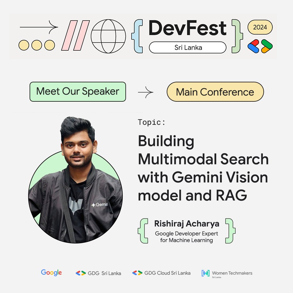 Speaker Spotlight!

Join <a href="/RishirajAcharya/">✦ Rishiraj Acharya</a>, Google Developer Expert in ML, at DevFest Sri Lanka 2024 as he explores "Building Multimodal Search with Gemini Vision &amp; RAG".

#DevFest #DevFestLK2024 #DevFestSL2024 #GoogleForDevelopers #GDGSriLanka #GDGLK #GDGCloudLK #WTMLK