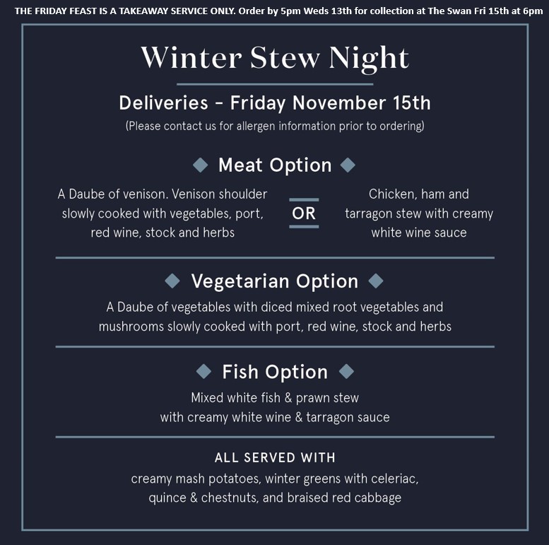 This Friday’s Dublicious is ‘Winter Stew Night’. Order by 5pm Weds 13th for collection 6pm Fri 15th Nov at The Swan. NOTE THIS IS A TAKEAWAY ONLY SERVICE. More info and to order visit: theswanwindsor.co.uk/takeaway.html
#TheSwanInClewer #Dedworth #WindsorUK #CommunityPub #DubliciousFood