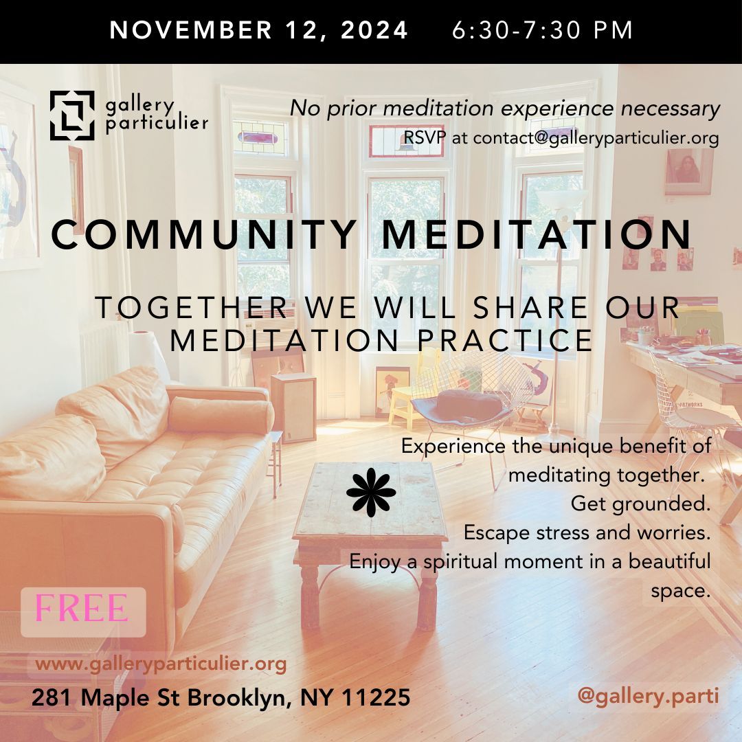 Community Meditation is Today! 6:30-7:30 PM at Gallery Particulier. 

Free and open to all. Join us! 

#CommunityMeditation #GalleryParticulier #MindfulMoments