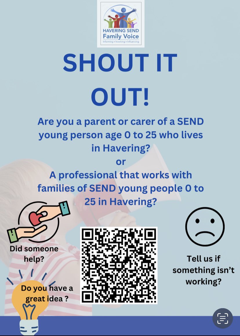 Please see the attached leaflet about the Havering's SEND Parent Carer Forum. (Havering SEND Family Voice) which has recently launched an online feedback form to capture the views and experiences of those who care for children and young people with additional needs.