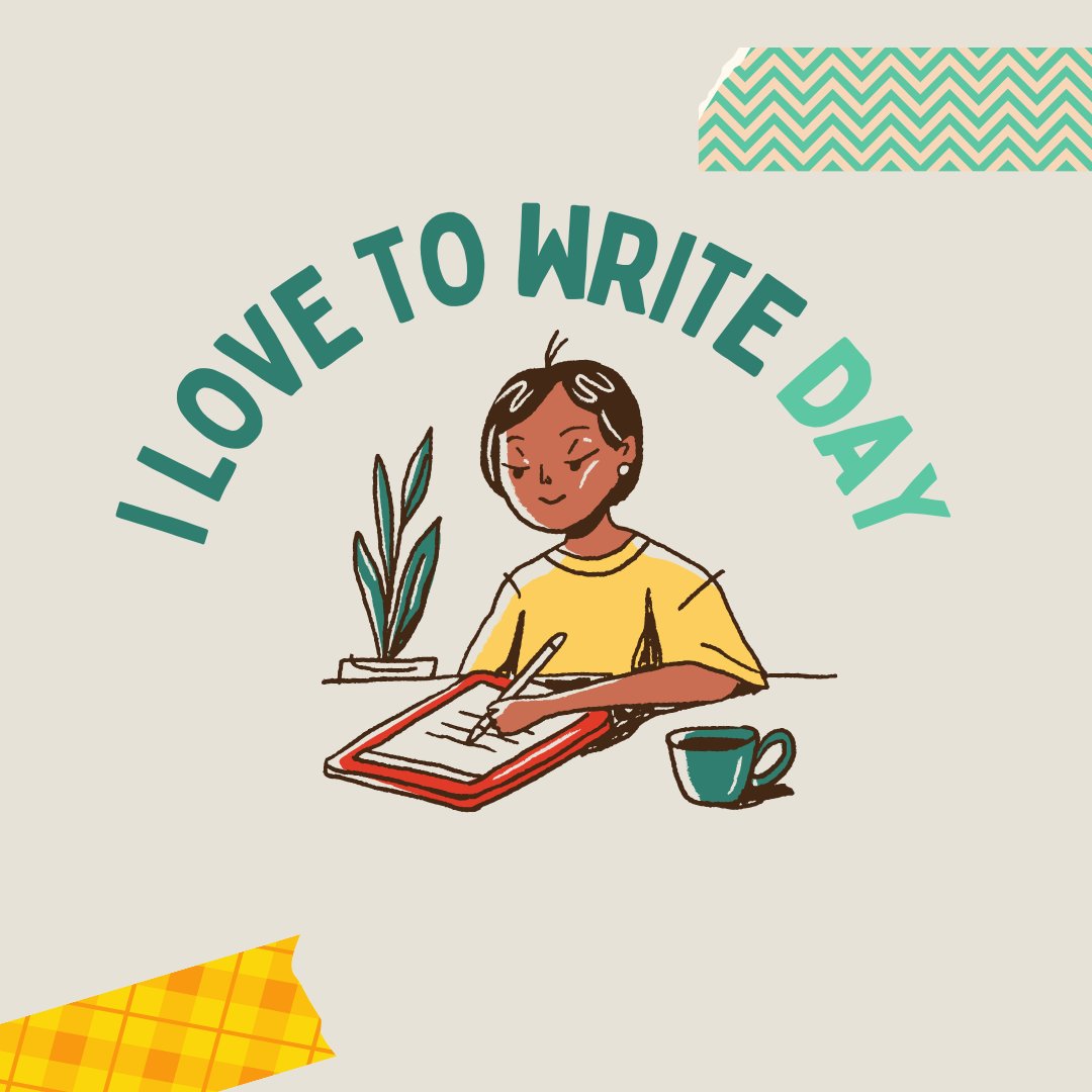 Happy I Love to Write Day! Writing isn’t just for authors—it’s for everyone. Use it to relieve stress, explore your thoughts, or unleash your creativity. Pick up a pen and let your imagination flow!