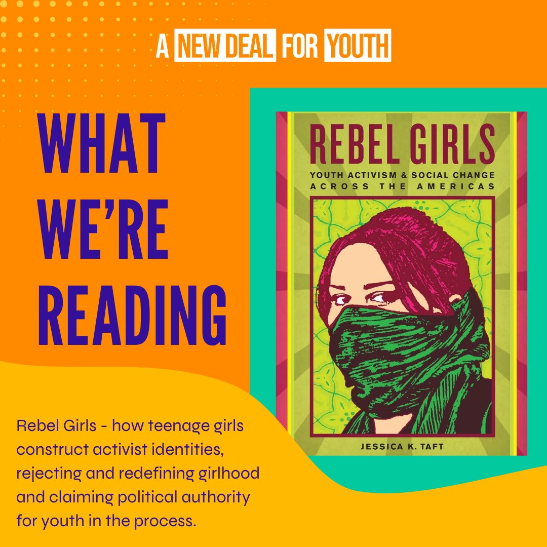 NewDeal4Youth's tweet photo. This week, we’re diving into Rebel Girls: Youth Activism and Social Change Across the Americas by Jessica K. Taft. At the heart of Rebel Girls is a message we hold close: youth voices matter. 🔊💪🏽 https://t.co/N4k6dZBPyw