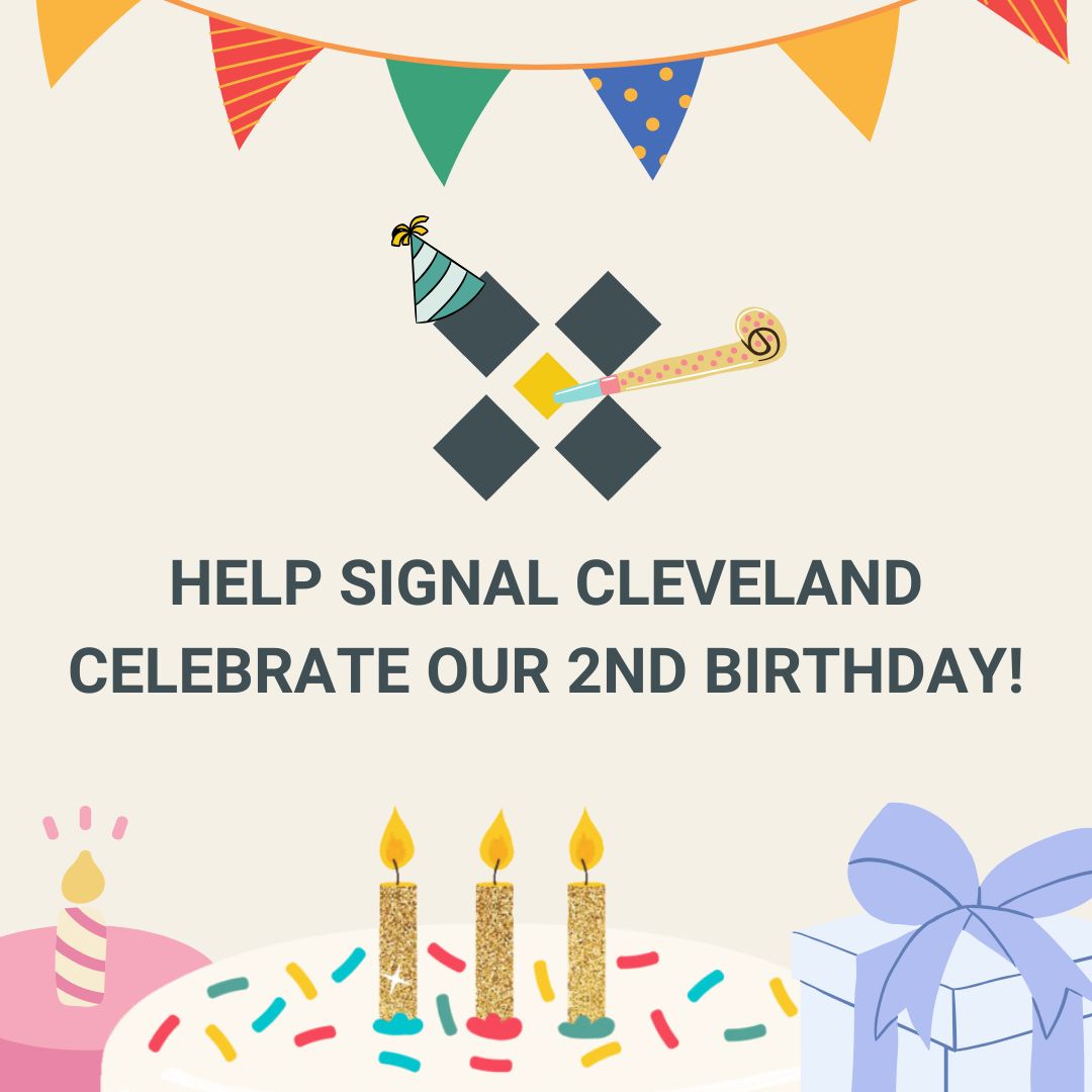 🎉 Signal Cleveland turns 2 this week! Just $10 a month helps make sure all Clevelanders keep getting essential information. Our goal this week is to have 24 new monthly donors support this critical public service. Bonus: Donations are tax-deductible - signalnews.info/3C4Ewhj.