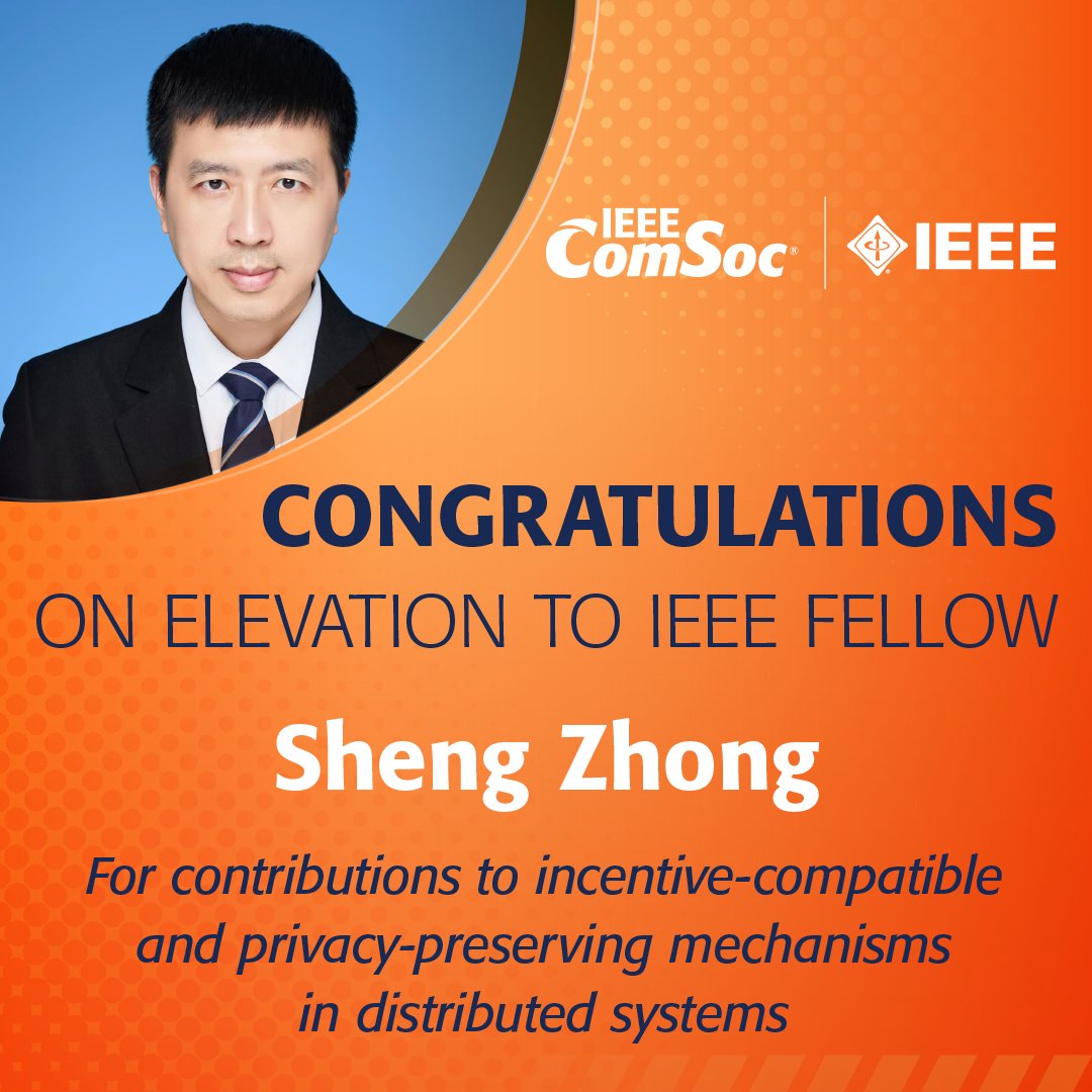 ComSoc's tweet photo. We celebrate the achievement of Sheng Zhong for being elevated to @IEEEorg Fellow, for contributions to incentive-compatible and privacy-preserving mechanisms in distributed systems.
Learn more about our Fellows: https://t.co/DGSofFhTqK
#ComSoc #Fellow #IEEE #technews https://t.co/CaDWPnKktz