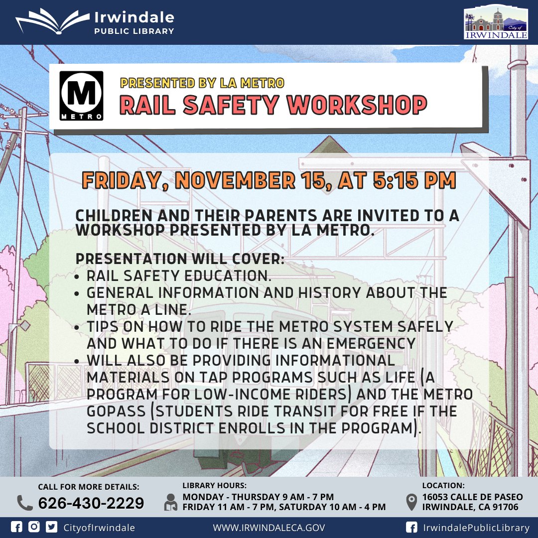 𝐑𝐀𝐈𝐋 𝐒𝐀𝐅𝐄𝐓𝐘 𝗪𝐎𝐑𝐊𝐒𝐇𝐎𝐏🚇 Irwindale Public Library invites children and their parents to attend a workshop presented by LA Metro on FRIDAY, NOVEMBER 15, at 5:15 PM.⁣