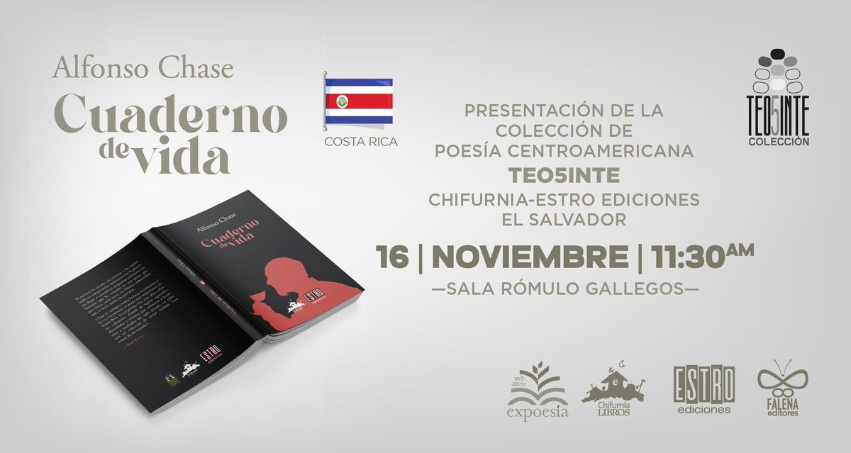 "TEO5INTE" Chifurnia Libros y Estro ediciones, presentan la "Colección de poesía centroamericana":
📅 16 de noviembre de 2024.
⏰ 11:30 a.m.
📙 Cuaderno de vida de Alfonso Chase.
📍"Sala Rómulo Gallegos", Caracas, Venezuela.
