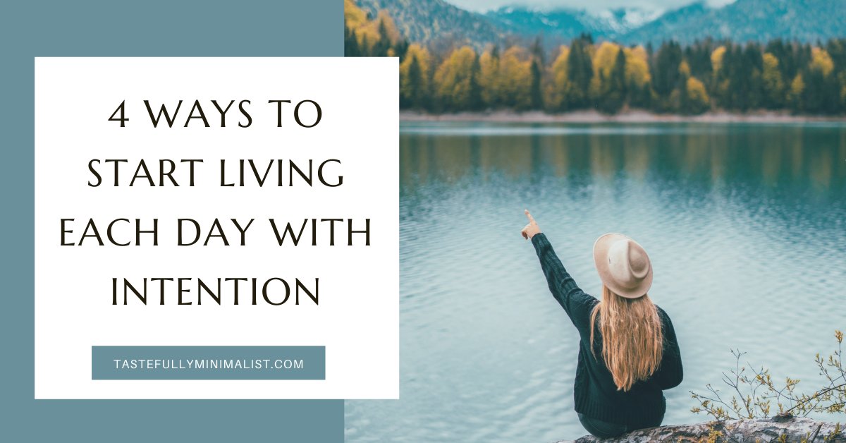 TastefullyMin's tweet photo. 4 Ways To Start Living Each Day With Intention https://t.co/XOm3jM8Bau #Mindfulness #Lifestyle https://t.co/mckQUgK8CV