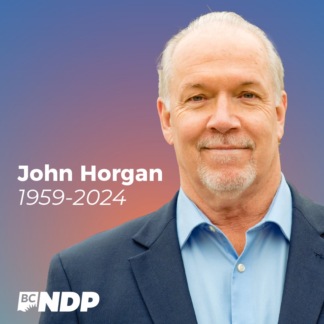Today, British Columbia lost a remarkable leader, and we in the BC NDP lost a dear friend and mentor.
John Horgan dedicated his life to public service, to the people of British Columbia, and to the principles of fairness, compassion, and integrity.