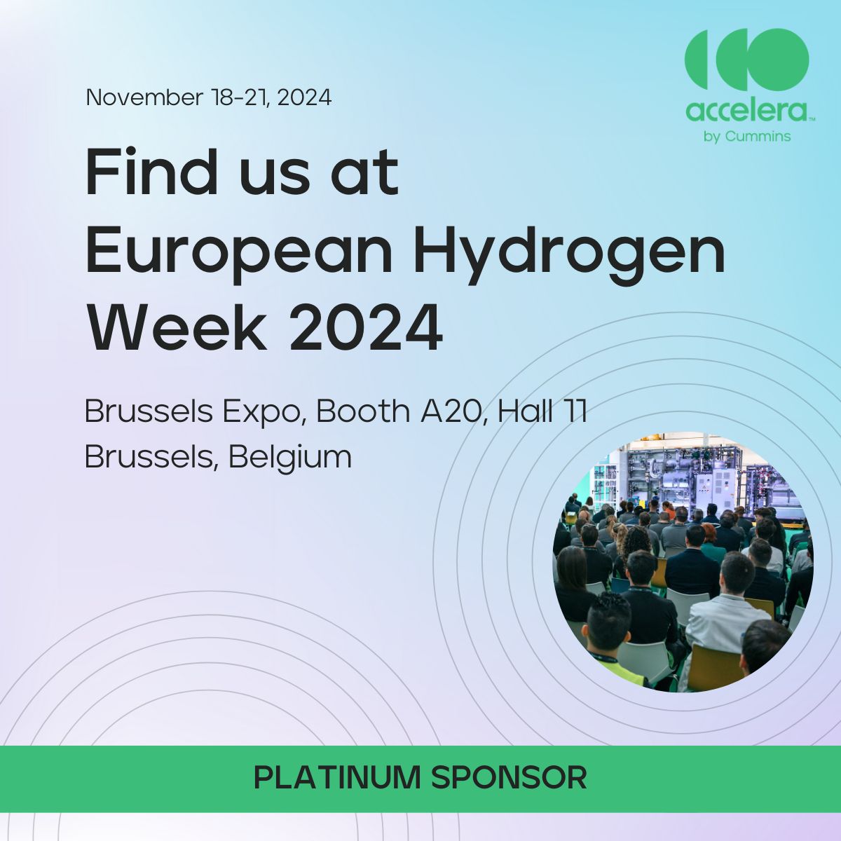 Accelera by Cummins is thrilled to attend European Hydrogen Week 2024 as a platinum sponsor!

📍 Where we'll be: Booth A20 in Hall 11 
📅  When we'll be there: November 18-22

🔍 What you'll discover:  
👉 Cutting-edge PEM electrolyzer systems 
👉 Inside look at our new