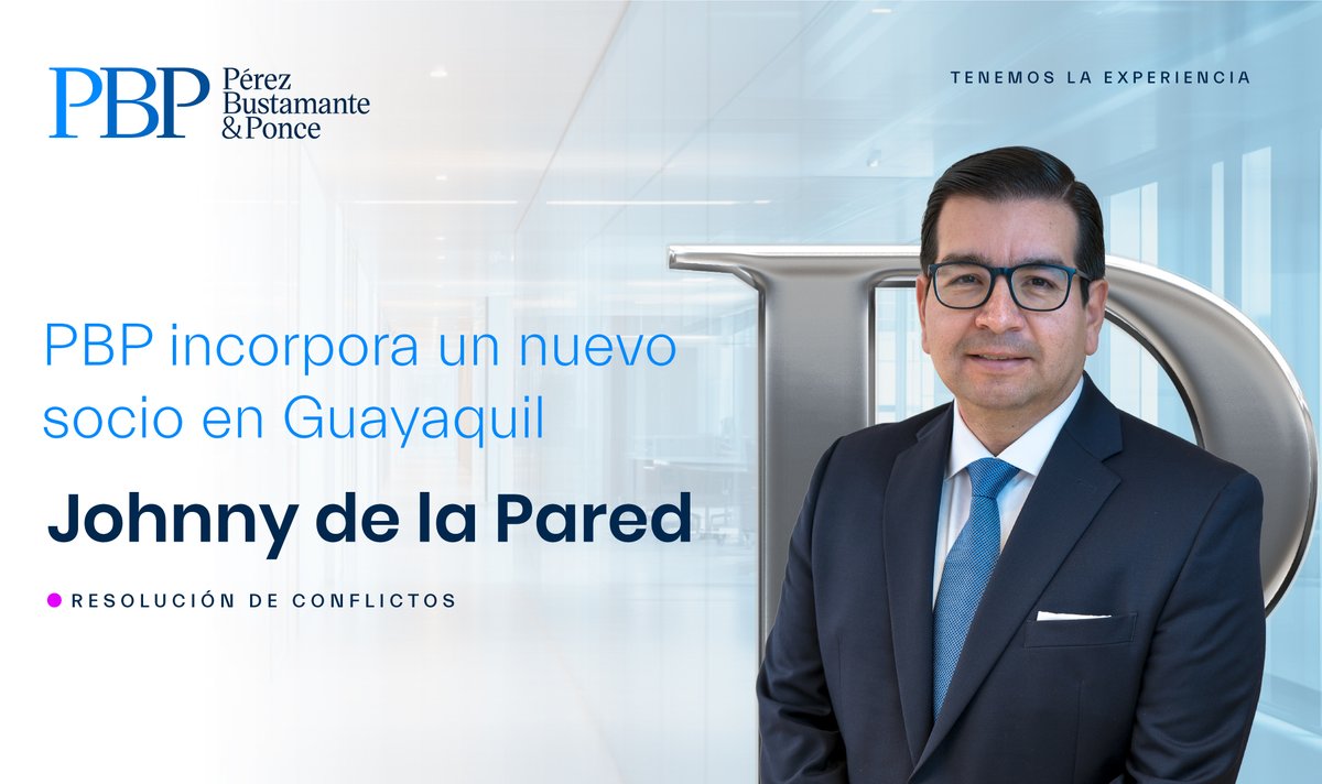 En su firme propósito de afianzar su liderazgo en el mercado ecuatoriano, PBP se complace en anunciar la incorporación de Johnny de la Pared como socio en la ciudad de Guayaquil. Su experiencia y conocimientos en el área de Resolución de Conflictos fortalecerán nuestra práctica.