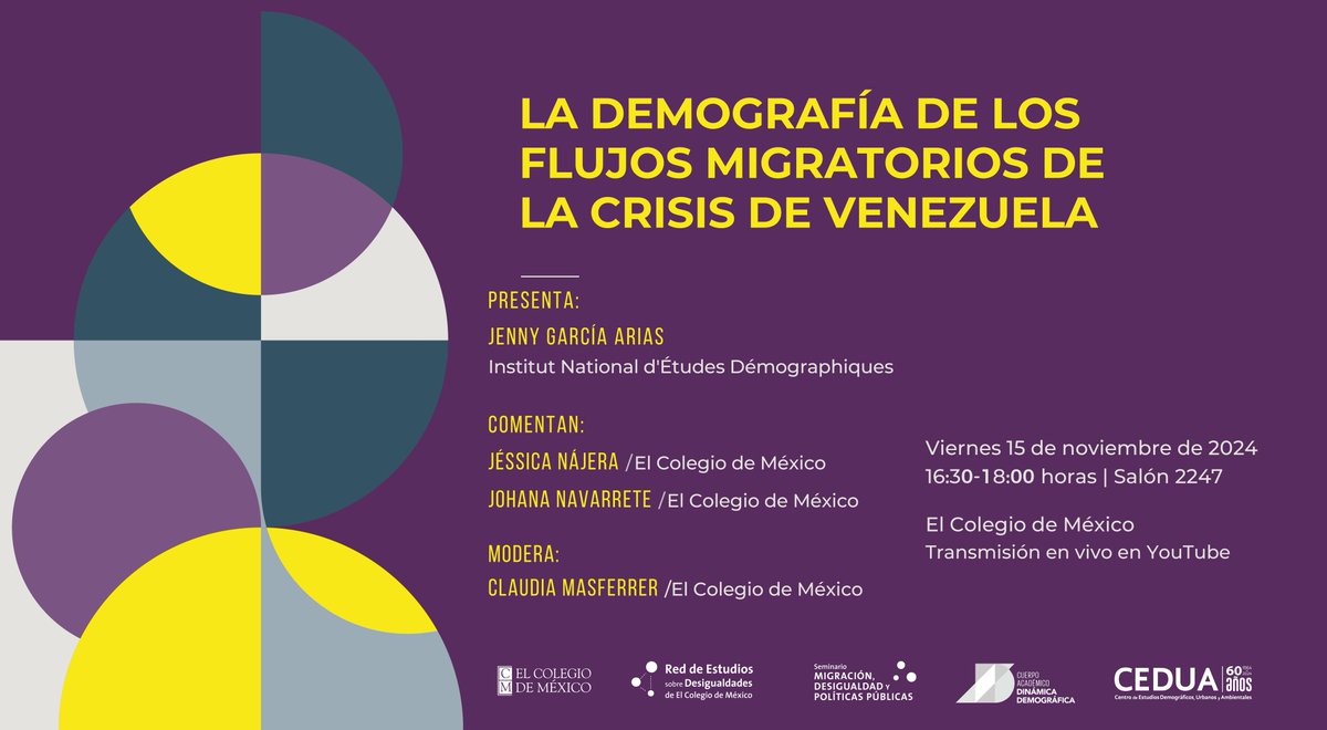 elcolmex's tweet image. 📢 .@SeminarioMigdep y @DDemogColmex invitan al diálogo:

La #demografía de los flujos migratorios de la crisis de #Venezuela
🗓️ 15 de noviembre, 16:30, salón 2247 
#EntradaGratuita

Presenta:
Jenny García Arias / @InedFr

Comentan:
Jéssica Nájera / @CEDUAcolmex 
@imix3 / El…