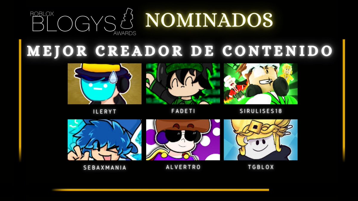 PremiosBlogys24's tweet photo. Nominados a MEJOR CREADOR DE CONTENIDO!
- IlerYT @yt_iler
- Fadeti @FadetiYT
- SirUlises18 @Sir_Ulises18_
- SebaxMania @MainSebax 
- Alvertro @ImAlvertro
- TGBlox @tgbloxd https://t.co/Oyie6mUcfJ