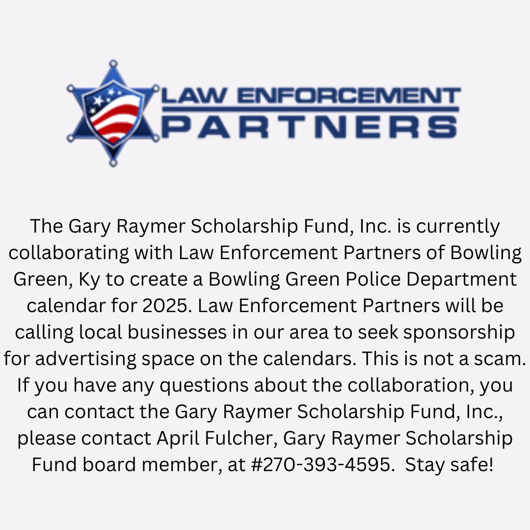 Local businesses will be receiving calls from the pictured company in the near future in reference to sponsoring a BGPD calendar. This is NOT a scam &amp; is a real fundraiser for the Gary Raymer Scholarship Fund. 
We appreciate everyone's help in supporting us &amp; the scholarship fund