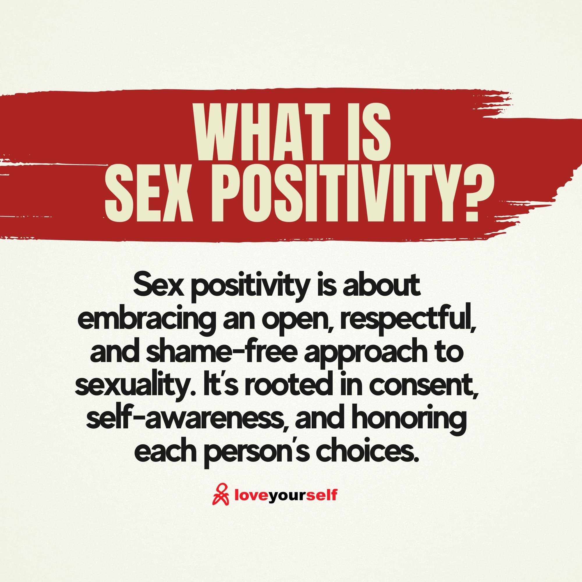 LoveYourself Inc. على X: "Sex positivity is all about embracing a respectful, informed, and shame-free approach to sexuality. #LoveYourselfPh https://t.co/kOTkNTqUoC" / X