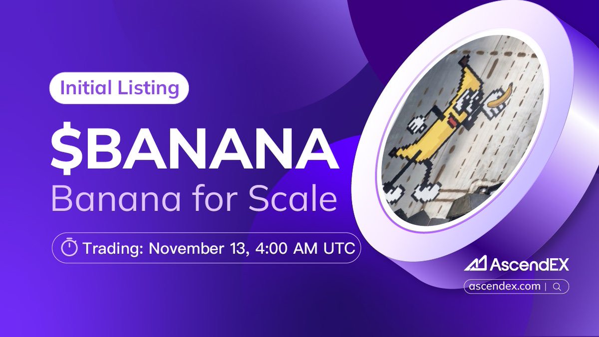 AscendEX_'s tweet photo. 🔥#AscendEX is thrilled to announce the @BananaforScaleX ( $BANANA) listing under the trading pair $BANANA/USDT. Details are as follows:
 
✅ Deposit: Opened
✅ Trading: November 13, 4:00 AM UTC
✅ Withdrawal: November 14, 4:00 AM UTC

👀Project Intro👉 https://t.co/dEA1x2XzRT
🔗Trade Now👉 https://t.co/TLgmNtCW7P
👥Join our official group👉 https://t.co/17FuV2jtg1

AscendEX: Ascend in Trading, Lead in Memes🚀✨

#BANANA #AscendEX #Crypto