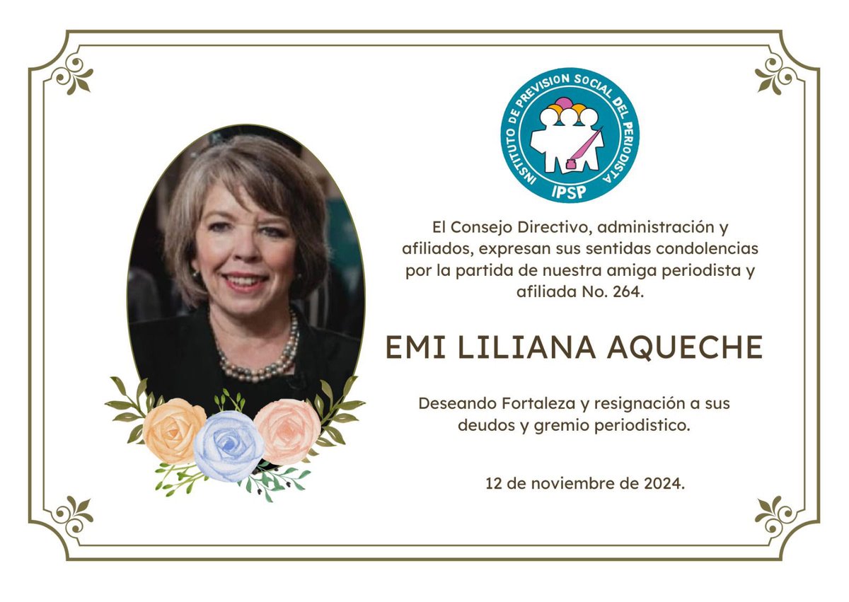 El Consejo Directivo, administración y afiliados del IPSP, ante el sensible fallecimiento de nuestra estimada amiga, afiliada No. 264 *EmI Liliana Aqueche,* expresan sus sentidas condolencias a sus hijos, familia, amigos y colegas periodistas.  QEPD querida Emi 🙏🏻🙏🏻🙏🏻<a href="/ipspgt/">IPSP</a>