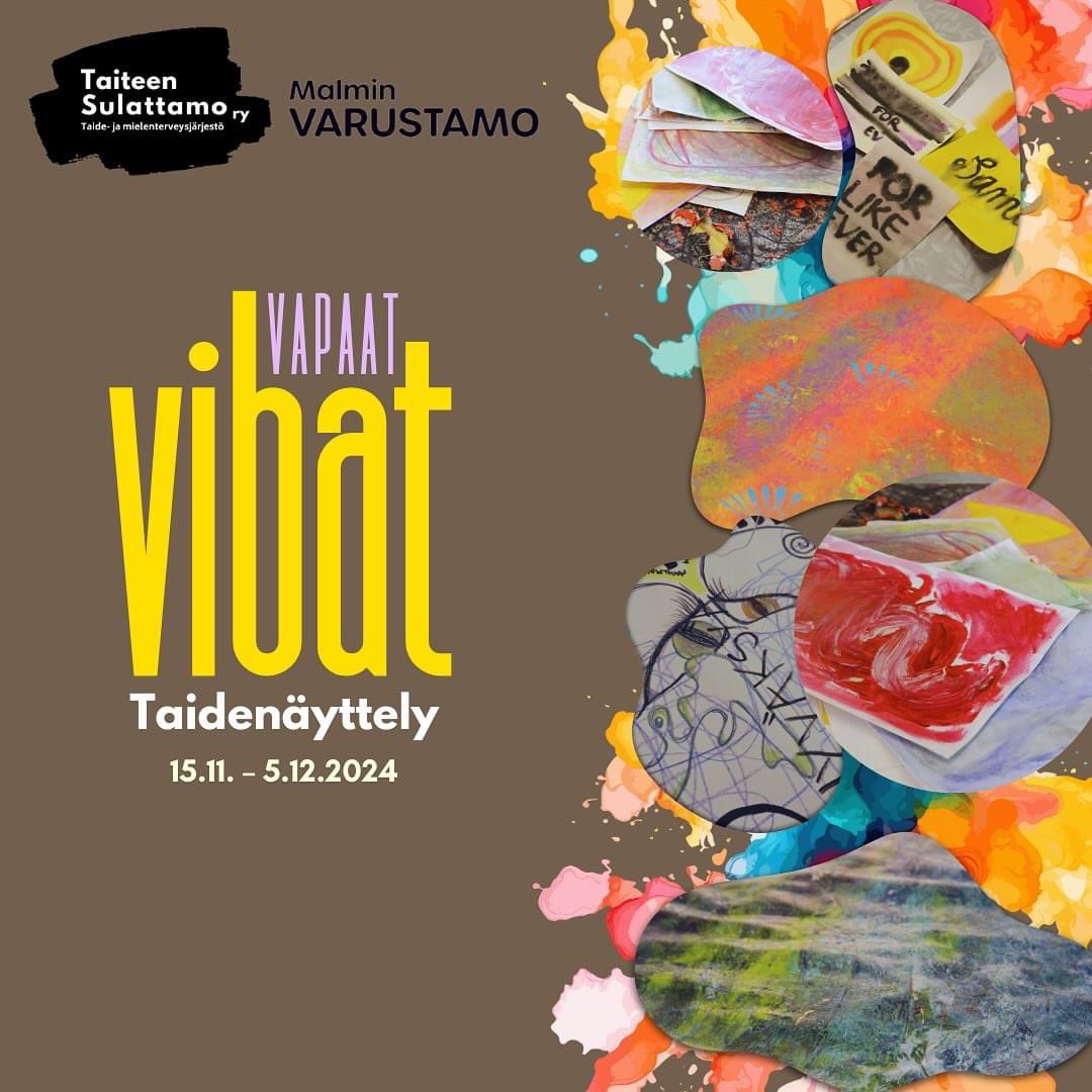 <a href="/Sulattamo/">Taiteen Sulattamo</a> Vapaat Vibat -taidenäyttelyn avajaiset pe 15.11. klo 14:30-16:30.Näyttely on avoinna 5.12. saakka, ma-ke klo 10-14 sekä to-pe klo 11-15 Malmin Varustamon tiloissa (Pekanraitti 16, 00700 Helsinki).
#näyttely #taide #malmi