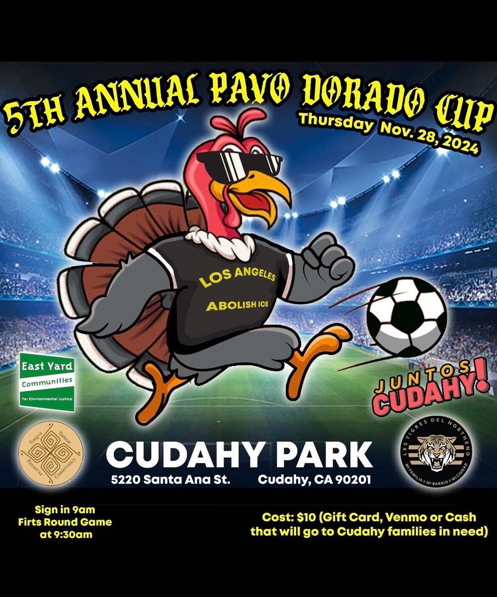 TigresDNorthEnd's tweet photo. This year we’re partnering w/Tongva Taraxat Paxaavxa Conservancy, Juntos Cudahy! &amp; @EYCEJ for our 5th Annual Pavo Dorado Cup!

Cudahy Park (5220 Santa Ana St, Cudahy)
Thursday, Nov 28, 2024
Sign in at 9am, 1st game 9:30am

More Info &amp; Registration Link:
https://t.co/3dUYKu8jvR https://t.co/nM8bmI2clH