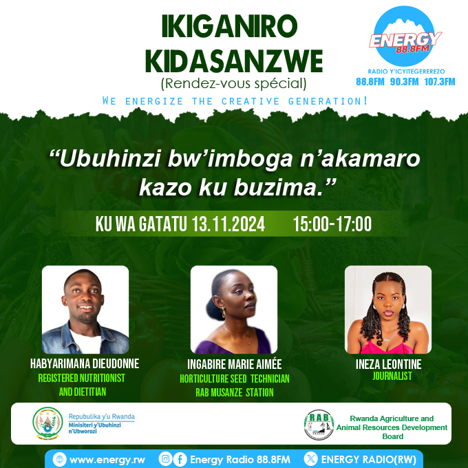 ENERGY RADIO (RW) (@energy888fm) on Twitter photo Tubararikiye gukurikira ikiganiro Kidasanzwe
#RendezVousSpécial gitambuka kuri ENERGY RADIO Saa 15:00-17:00'.
Turaganira ku buhinzi bw'imboga n'akamaro kazo ku buzima.
<a href="/RwandaAgri/">Ministry of Agriculture & Animal Resources |Rwanda</a> <a href="/RwandaAgriBoard/">Rwanda Agriculture & Animal Resources Devpt Board</a> <a href="/FAORwanda/">FAO in Rwanda</a> Tubararikiye gukurikira ikiganiro Kidasanzwe
#RendezVousSpécial gitambuka kuri ENERGY RADIO Saa 15:00-17:00'.
Turaganira ku buhinzi bw'imboga n'akamaro kazo ku buzima.
<a href="/RwandaAgri/">Ministry of Agriculture & Animal Resources |Rwanda</a> <a href="/RwandaAgriBoard/">Rwanda Agriculture & Animal Resources Devpt Board</a> <a href="/FAORwanda/">FAO in Rwanda</a>