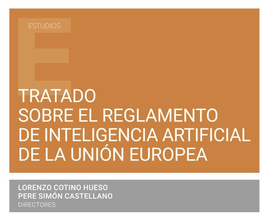 📘✨ ya tienes el mejor "Tratado del Reglamento #InteligenciaArtificial  de la UE" coordinado con <a href="/Pere_Simon/">Pere Simon</a> y con 35 autores de referencia en la materia, toda la info y acceso índice y presentación en cotino.es/tratadoria/