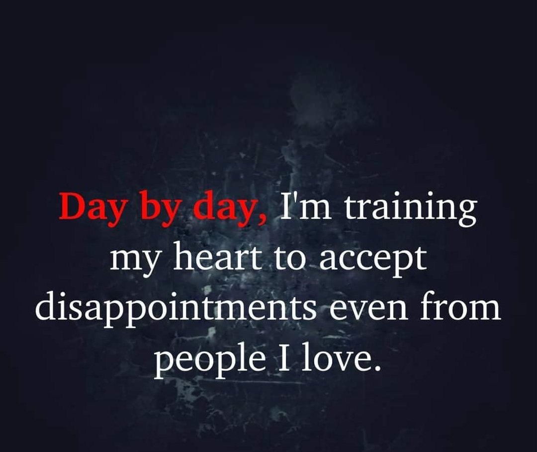 rismaraees's tweet image. Day by day, I&apos;m training my heart to accept disappointment even from people I love.
#powerofthoughts