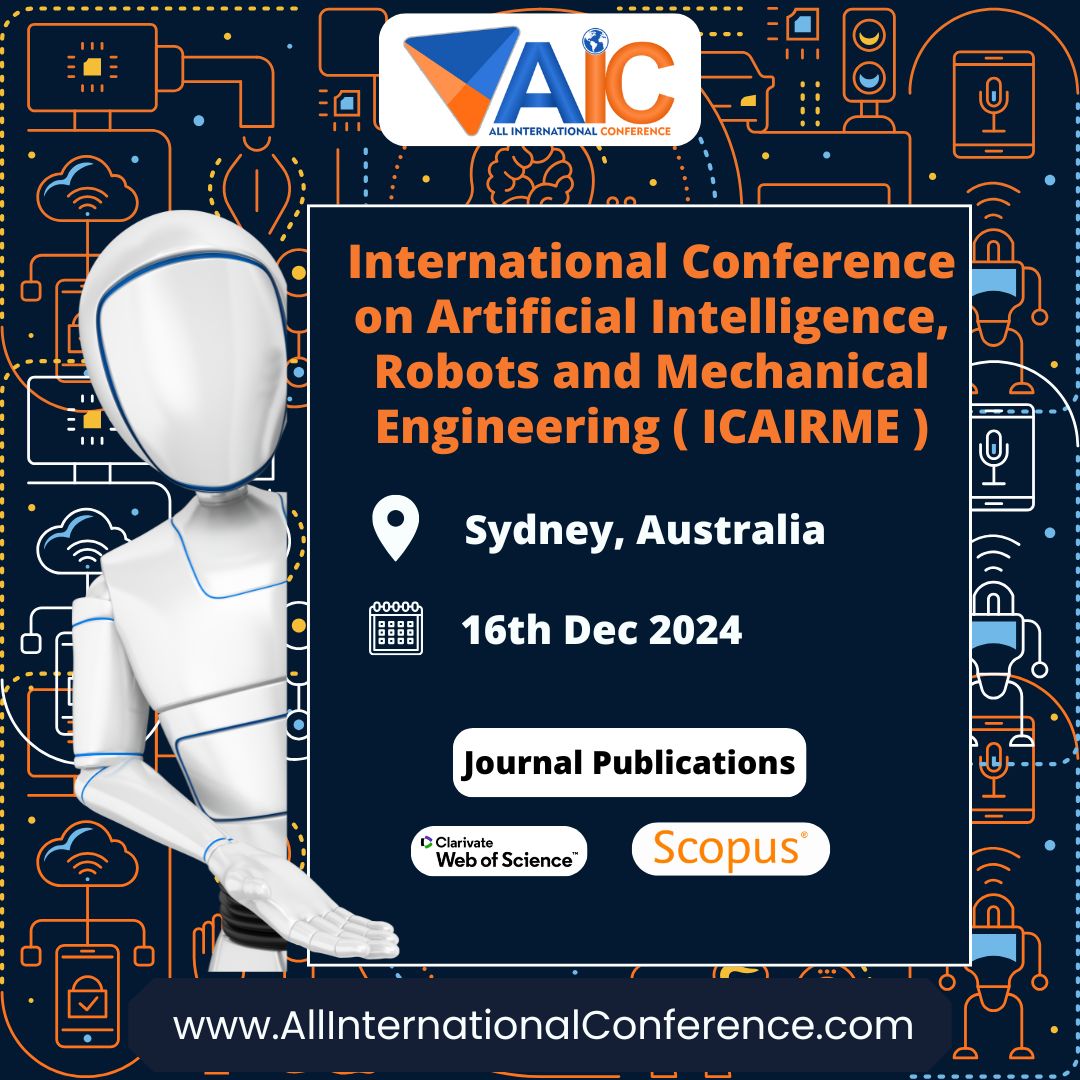 all_int_conf's tweet photo. 🤖Join us for the International Conference on Artificial Intelligence, Robots and Mechanical Engineering ( ICAIRME )👾
👉 https://t.co/5iSmonufdL
📅 Date: [16th Dec 2024]
📍 Location: [Sydney, Australia]

#allinternationalconference #Sydney #Australia #Robotics #scopuspublication https://t.co/72M8dfzGtC