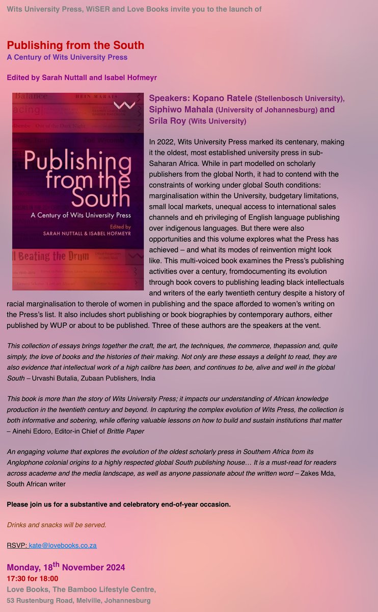 Wits University Press, WiSER &amp; Love Books invite you to the launch of

Publishing from the South: A Century of Wits University Press

Ed by Sarah Nuttall &amp; Isabel Hofmeyr

Speakers: Kopano Ratele, Siphiwo Mahala &amp; Srila Roy

🗓️: 18th Nov
🕔: 17:30
📍: Love Books, Melville, Jhb