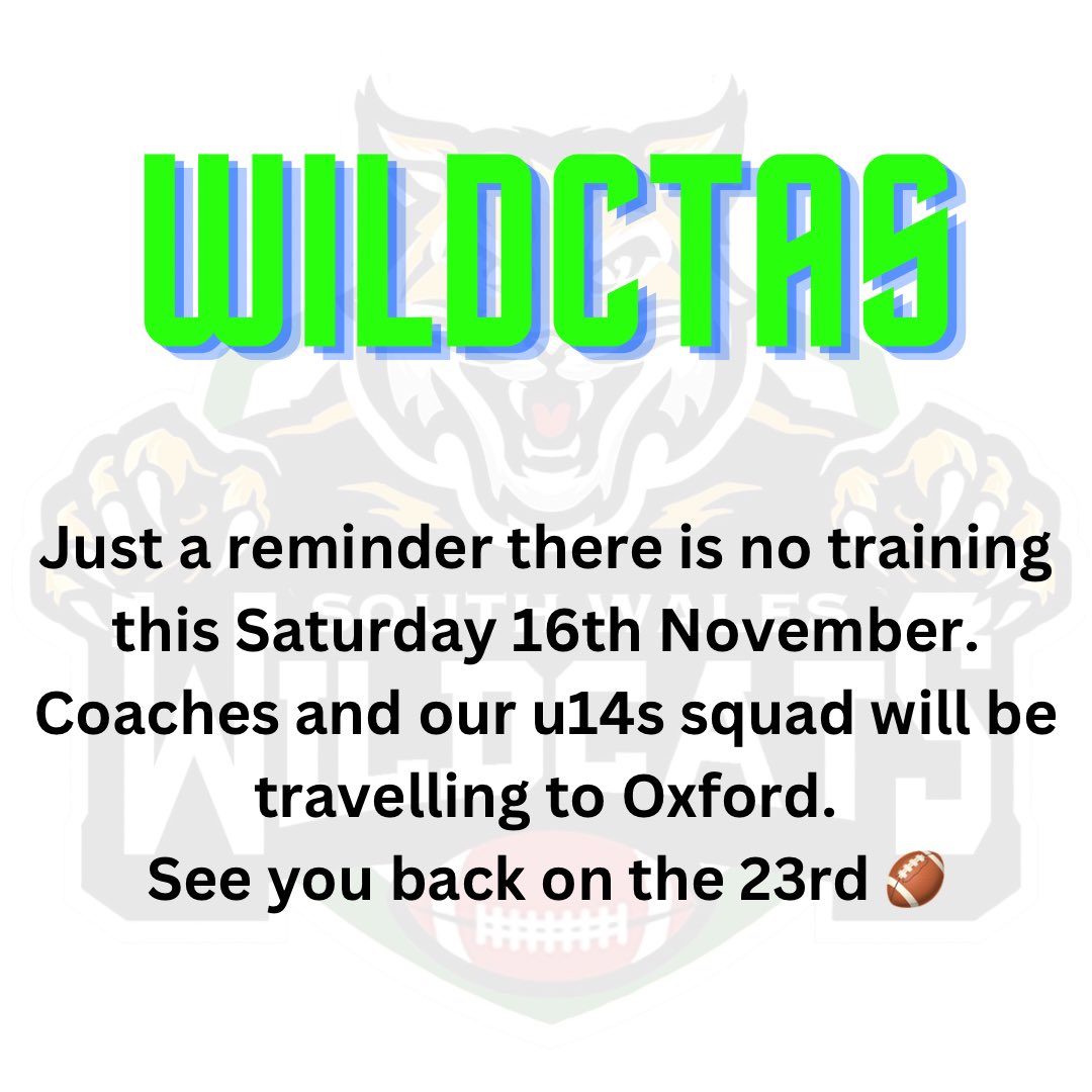 SWalesWildcats's tweet photo. 🏈Reminder 🏈 NO training Saturday 16th of November. 
#southwaleswildcats #friendlygames #flagfootball #swwildcats #u14ssquad https://t.co/CoPzmU9rDu