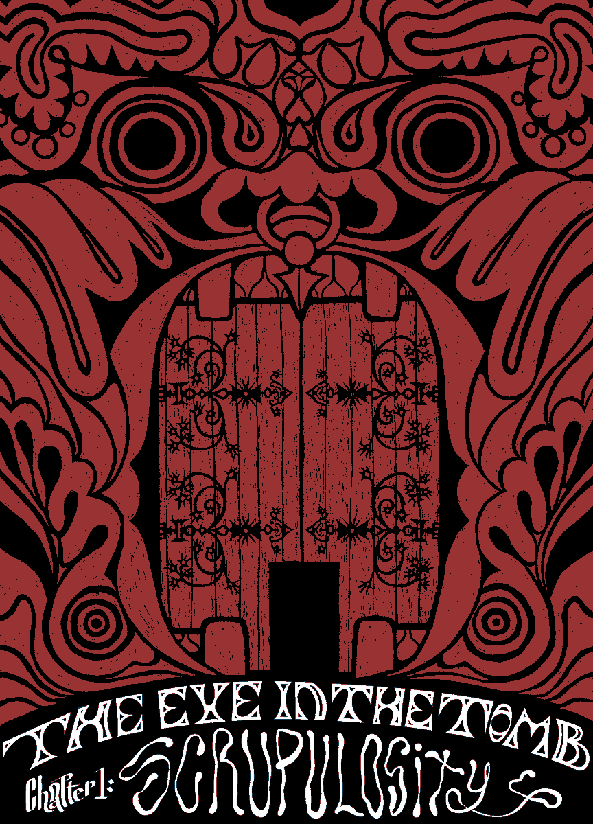 THE EYE IN THE TOMB - CHAPTER 1: SCRUPULOSITY DESTROYED HIS CAGE
YES 
YES 
THE EYE IN THE TOMB - CHAPTER 1: SCRUPULOSITY IS OUT 

PAY WHAT YOU WANT TO GET THE PDF DOWN BELOW