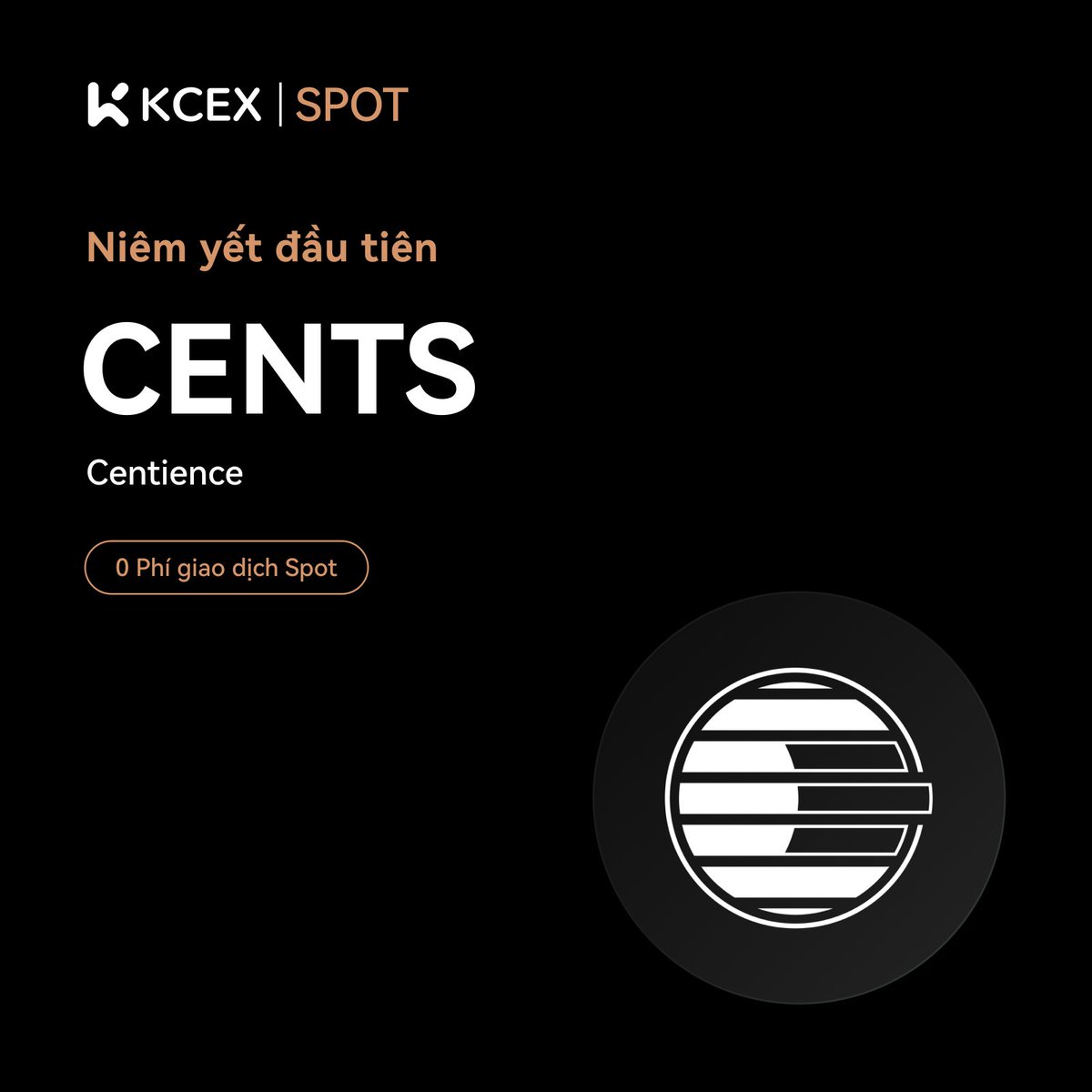 #KCEX Thông báo niêm yết ban đầu🚀

<a href="/centienceio/">Centience</a>, một đồng tiền meme trên chuỗi SOL, sẽ được niêm yết trên thị trường giao dịch giao ngay KCEX.

Cặp giao dịch: $CENTS/USDT
💼 Tiền gửi: Đã mở
⏰ Giao dịch giao ngay bắt đầu: 2024-11-13 08:00 (UTC)