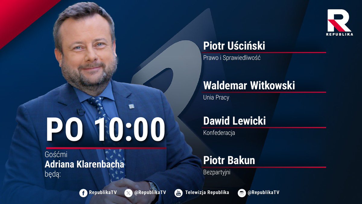 RepublikaTV's tweet photo. 🔵 #PO10 | Zapraszamy na program Adriana #Klarenbach z:
▪️ @PiotrUscinski (@pisorgpl)
▪️ Waldemar #Witkowski
▪️ @DawidLewickiCK (@KONFEDERACJA_)
▪️ Piotr #Bakun
#włączprawdę #TVRepublika https://t.co/AY94dagrkb