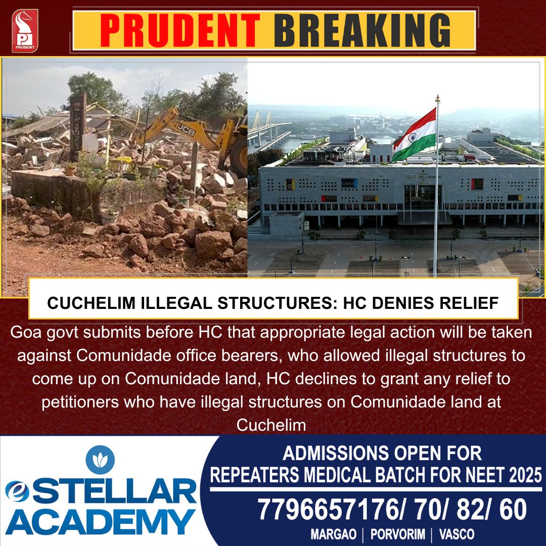 prudentgoa's tweet photo. Goa govt #submits before #HC that appropriate #Legal action will be taken against Comunidade office bearers, who allowed illegal structures to come up on Comunidade land, HC declines to grant any relief to petitioners who have illegal structures on #Comunidade land at #Cuchelim https://t.co/rnQvdgpBmh