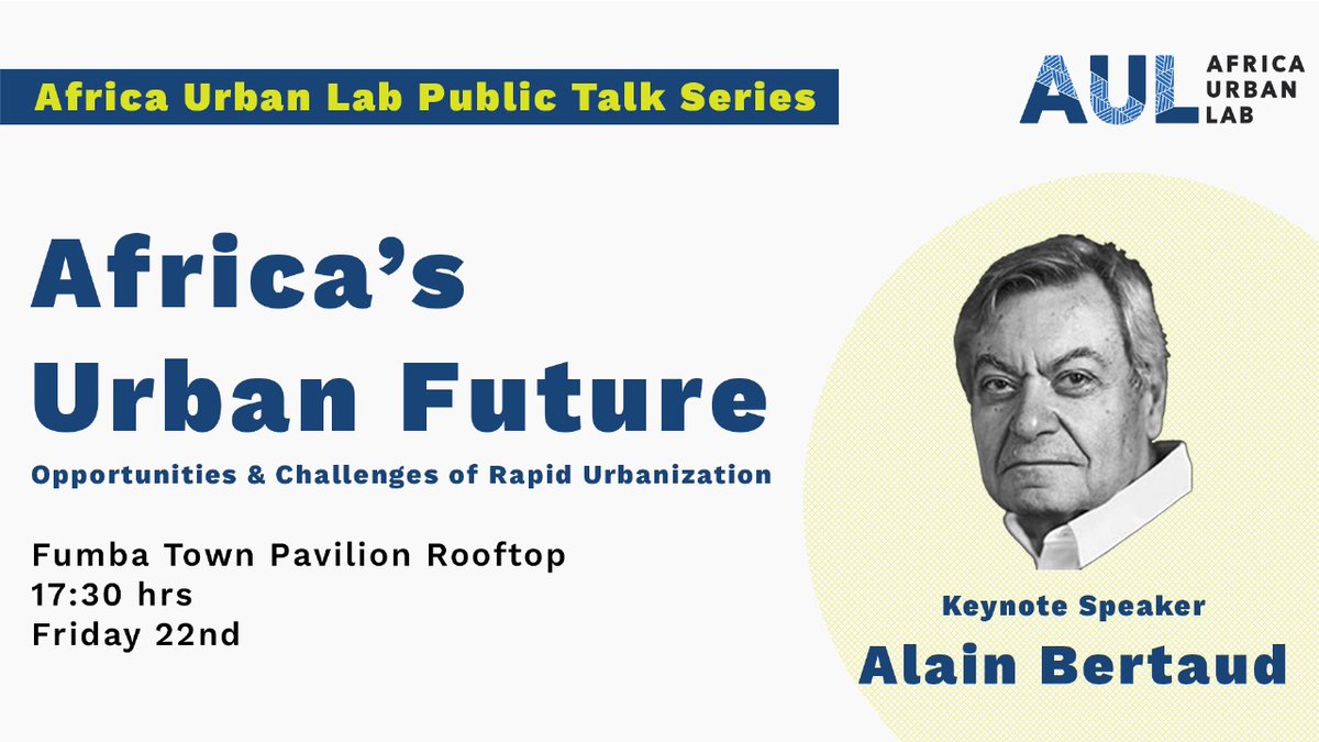 Join us in Fumba Town on Nov. 22 for the launch of our AUL Public Talk Series! 🤩

We're thrilled to host Alain Bertaud, a renowned urban planner whose work bridges the gap between operational urban planning and urban economics. He will discuss the future of African cities 🏙️✨