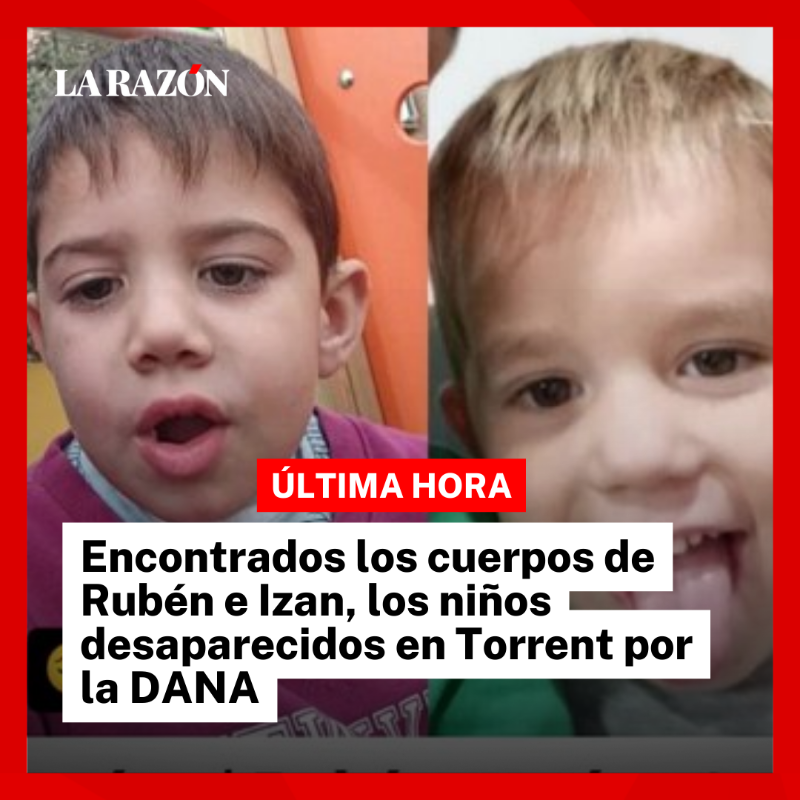 larazon_es's tweet photo. 🔴 #ÚLTIMAHORA Encontrados los cuerpos de Rubén e Izan, los niños desaparecidos en Torrent por la DANA

➡️ Así lo han informado fuentes municipales