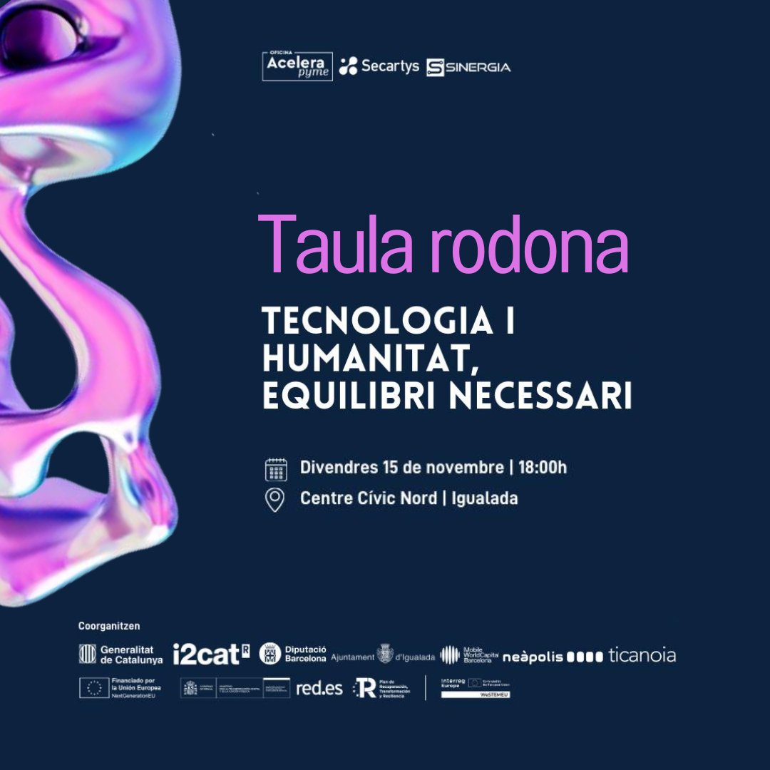 Quin és l'equilibri ideal entre tecnologia i humanitat?

Ho debatrem a la taula rodona amb:
🎤Joana Barbany, presidenta del clúster digital de Catalunya i directora de negoci a Michael Page
🎤Patrícia Illa, regidora de l'Ajuntament d'Igualada
Més 👇