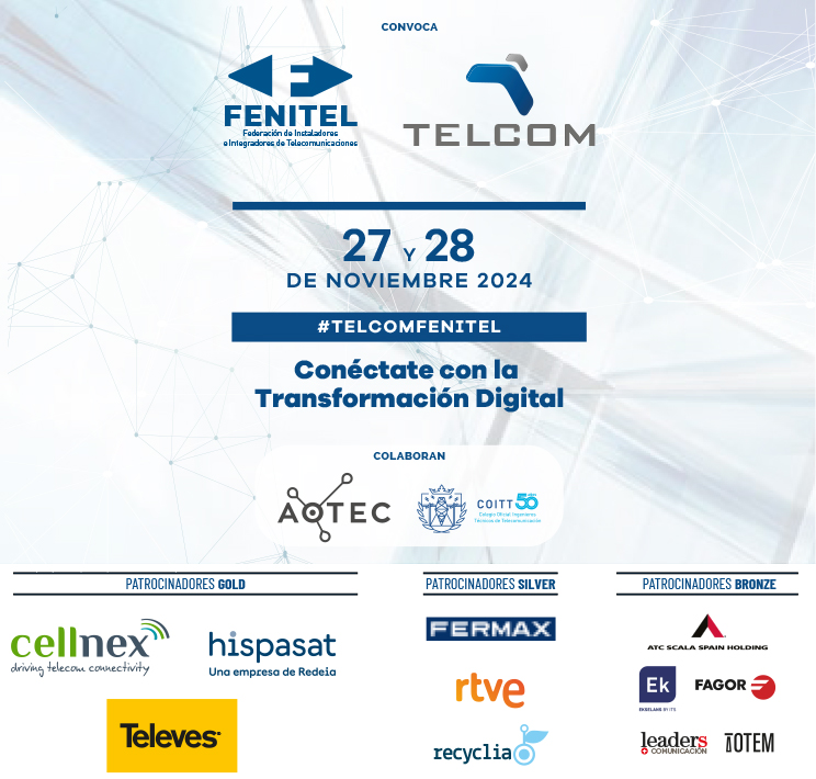 FenitelAsturias's tweet image. #TELCOM2024, organizado por @fenitel_ES con la colaboración de @coitt_aegitt y @aotec_es tiene el placer de presentar a sus patrocinadores, empresas de renombre en el sector las #telecomunicaciones
Inscríbete al evento aquí 👇
fenitelcom.es
#TELCOMFENITEL