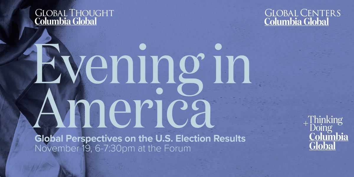 🌍📅 Save the Date! Join us at Columbia’s Forum for Evening in America: Global Perspectives on the U.S. Election Results with Adam Tooze and Global Center directors from Rio, Istanbul, and Tunis.

Hear how the U.S. election is resonating around the world. tinyurl.com/4ue9jk4t