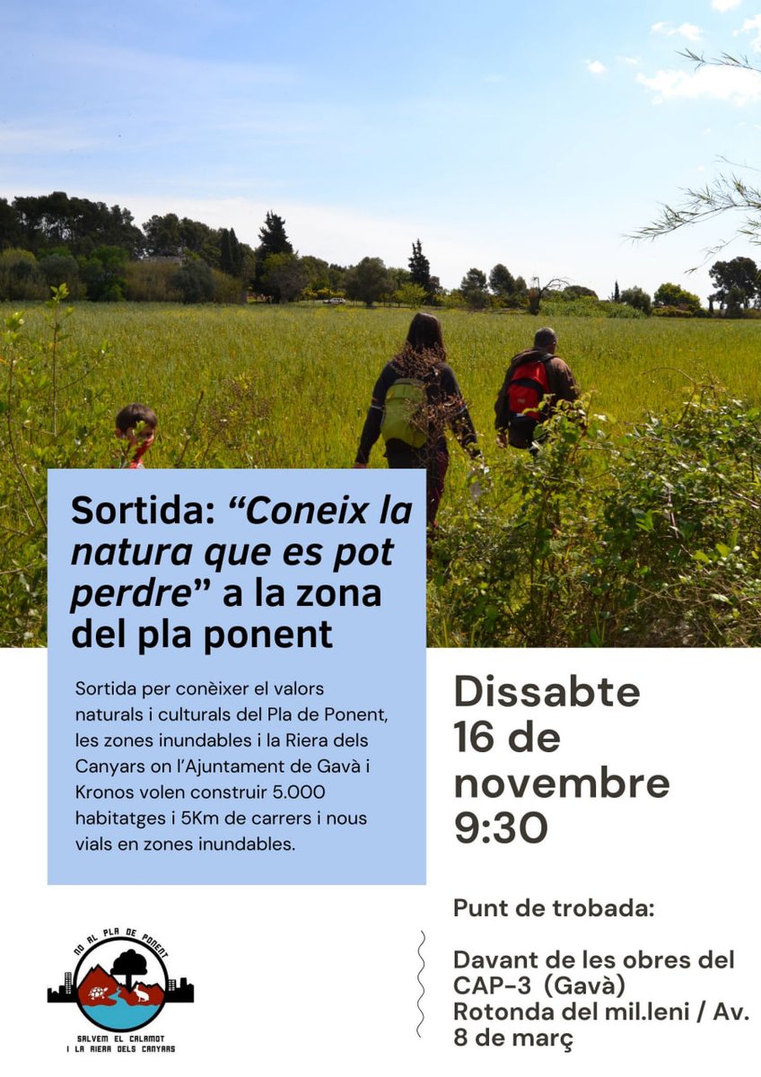 Coneix La Natura que es pot perdre‼️
✅ Sortida per conèixer el valors, naturals 🌳 i culturals, les zones inundables ☔️i la Riera dels Canyars on l’Ajuntament de Gavà vol construir🏗  5.000 habitatges 
📆  Dissabte 16 N
⏱️ 9:30
📍 sortida: Rotonda CAP-3
maps.app.goo.gl/Rpv6uArbo6U8n9…