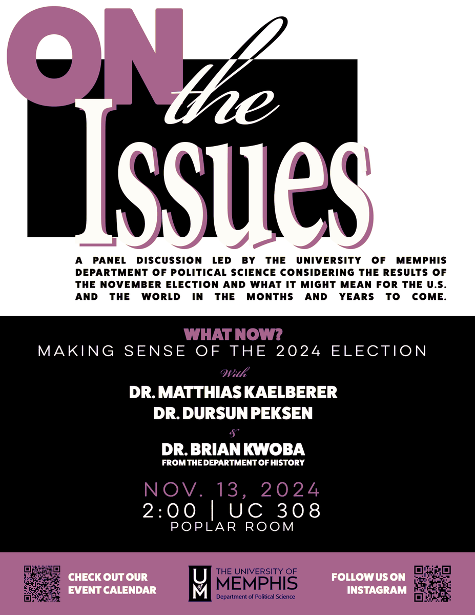 We will have our Post-Election Panel today, November 13, at 2 pm, in the UC 308, Poplar Room. Dr. Matthias Kaelberer, Dr. Dursun Peksen, and Dr. Brian Kwoba will discuss "What Now? Making Sense of the 2024 Election."