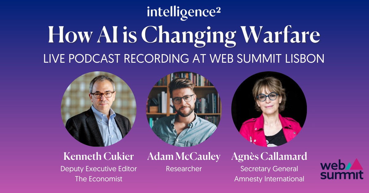 The Intelligence Squared podcast will be LIVE at <a href="/WebSummit/">Web Summit</a> Lisbon this Thursday, discussing how AI is changing warfare, with <a href="/adammccauley/">Adam McCauley</a> <a href="/kncukier/">Kenneth Cukier</a> <a href="/AgnesCallamard/">Agnes Callamard</a>

Join us 12:00-13:00 on stage 10!