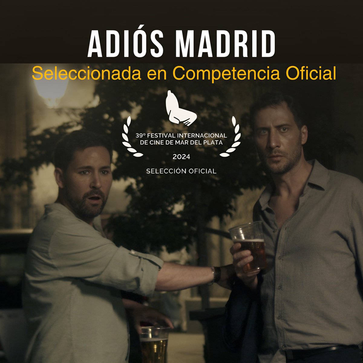 ¡NOTICIÓN!
¡”ADIÓS MADRID” SELECCIONADA EN COMPETENCIA OFICIAL EN EL 39 FESTIVAL INTERNACIONAL DE CINE DE MAR DEL PLATA!

Muy felices de que nuestra nueva peli ha sido seleccionada en el único Festival Clase A de Latinoamérica.

¡FELICITACIONES A TODO EL EQUIPO Y ELENCO!