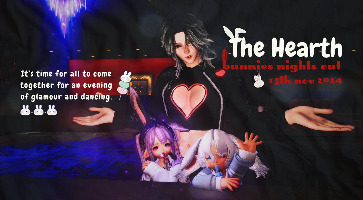 🐰✨ The Hearth Presents: Bunnies' Night Out! ✨🐰

Join us at The Hearth for a night of excitement and fun!
It’s time for all to come together for an evening of glamour, dancing, and good company. 

🗓️ Date: 15/11/2024
📍 Location: Tonberry Goblet W1P30
🕖 Time: 9pm GMT+8