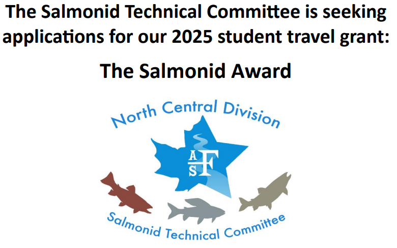 The Salmonid Technical Committee is seeking applications for our 2025 student travel grant: The Salmonid Award. Applications are due by December 5th, 2024. See details below.