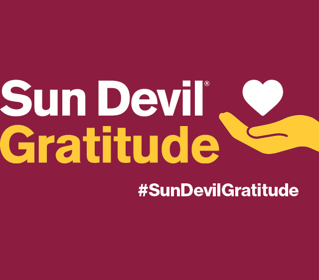 It's Sun Devil Gratitude Week! I’d like to extend a heartfelt thank you to the amazing donors, students, faculty and staff that impact and enrich the ASU community. #SunDevilGratitude