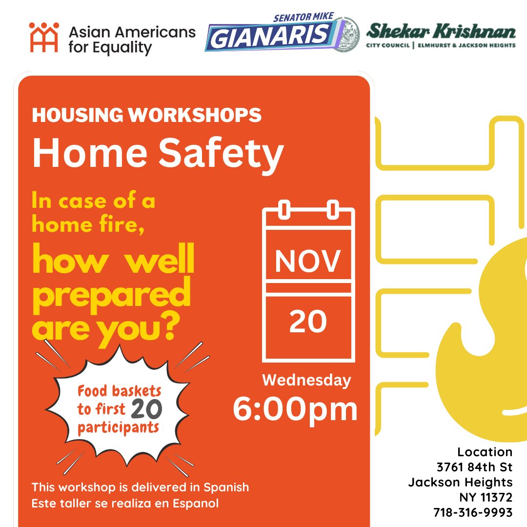 🏠 Housing Workshop in Spanish happening next week on home &amp; fire safety! Join us on Wednesday 11/20 at 6pm at our Jackson Heights office. The first 20 participants will receive free baskets of food!
