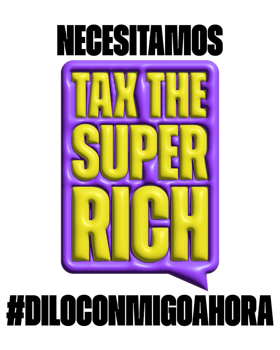 La gente en todo el mundo está de acuerdo: es necesario que los súper ricos, los que más tienen, paguen más. #TaxTheSuperRich!